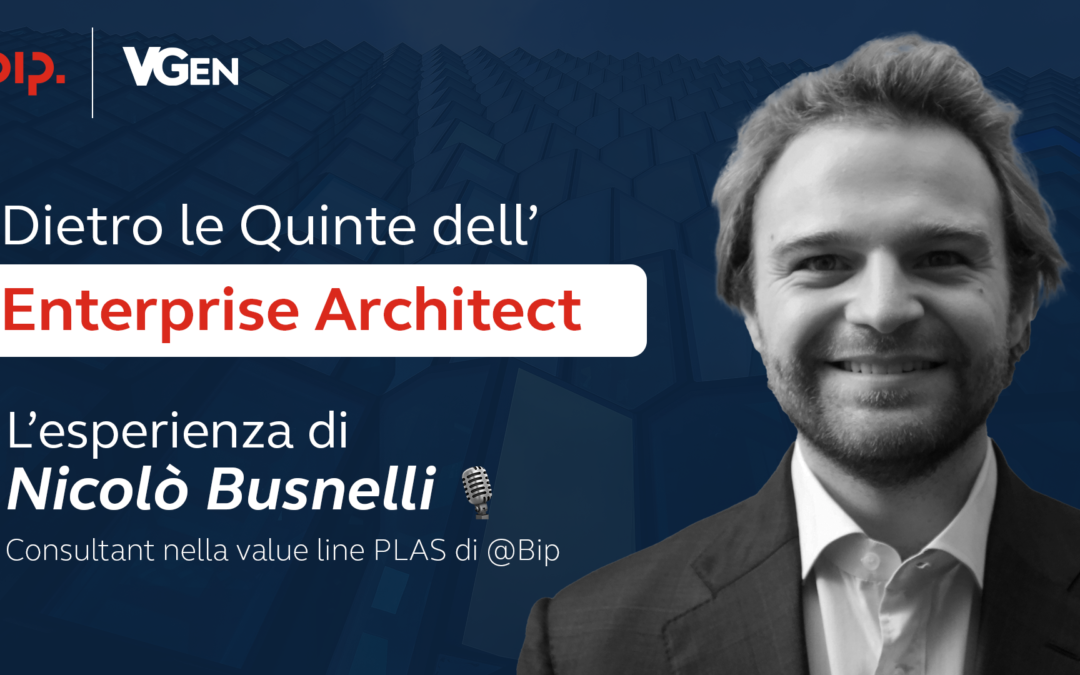 Dietro le Quinte dell’Enterprise Architect: L’Esperienza di Nicolò Busnelli, Consultant nella value line PLAS di BIP